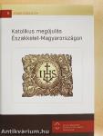 Katolikus megújulás Északkelet-Magyarországon