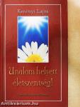 Unalom helyett életszentség!