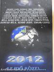 2012 - Az idő közel...