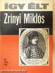 Így élt Zrínyi Miklós