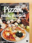 Pizzák, piték, rizottók
