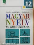 Magyar nyelv és kommunikáció 12.