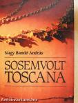 Sosemvolt Toscana