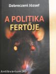 A politika fertője