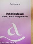 Beszélgetések Szent Lukács evangéliumáról