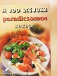 A 100 legjobb paradicsomos recept