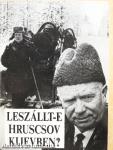Leszállt-e Hruscsov Kijevben?