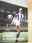 Ferike, a góleádor