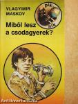 Miből lesz a csodagyerek?