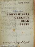 Bornemissza Gergely Deák élete