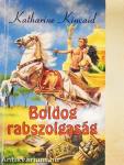Boldog rabszolgaság