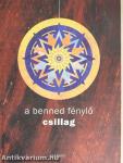 A benned fénylő csillag