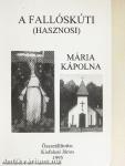 A fallóskúti (hasznosi) Mária kápolna