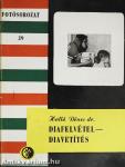 Diafelvétel - diavetítés