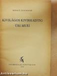 Kivilágos kivirradtig/Úri muri