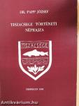 Tiszacsege történeti néprajza