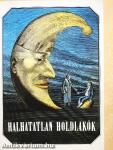 Halhatatlan holdlakók