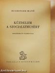 Küzdelem a szocializmusért - Emlékek és élmények I.