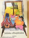 Juliska elbujdosása