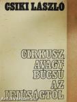 Cirkusz, avagy: Búcsú az ifjúságtól