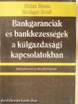 Bankgaranciák és bankkezességek a külgazdasági kapcsolatokban