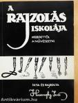 A rajzolás iskolája kezdettől a művészetig