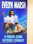 A halál csak egyszer csenget