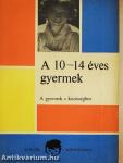 A 10-14 éves gyermek