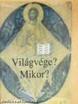 Világvége? Mikor?