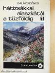 Hátizsákkal Alaszkától a Tűzföldig 1. (töredék)