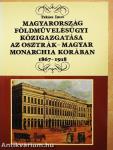 Magyarország földművelésügyi közigazgatása az Osztrák-Magyar Monarchia korában