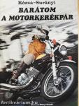 Barátom a motorkerékpár