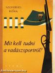 Mit kell tudni a vadászsportról?