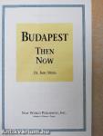 Budapest Then & Now