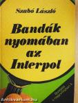 Bandák nyomában az Interpol