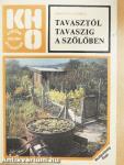 Tavasztól tavaszig a szőlőben