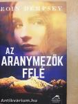 Az aranymezők felé