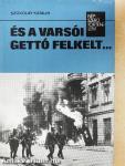 És a varsói gettó felkelt...