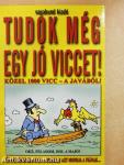 Tudok még egy jó viccet!