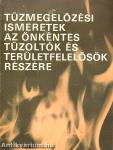 Tűzmegelőzési ismeretek az önkéntes tűzoltók és területfelelősök részére