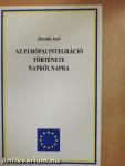 Az európai integráció története napról napra