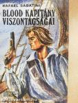 Blood kapitány viszontagságai