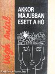 Akkor májusban esett a hó