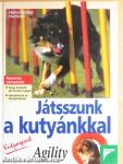 Játsszunk a kutyánkkal - Agility