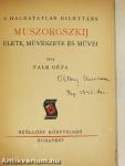A halhatatlan dilettáns Muszorgszkij élete, művészete és művei