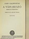 A várakozó I-II.