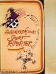 Foglalkozásunk: sportriporter