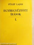 Egybegyűjtött írások I.