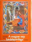 A magyar nép hiedelemvilága