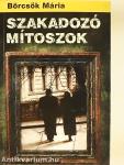 Szakadozó mítoszok